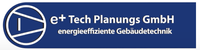 Unternehmenslogo von e+Tech Planungs GmbH