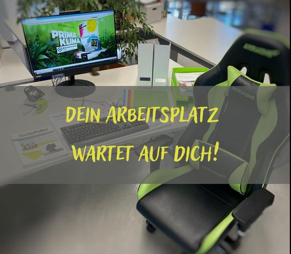 Dein Arbeitsplatz wartet auf dich!
